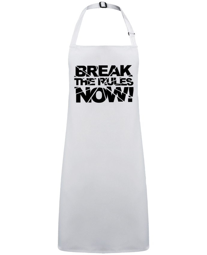 Tablier Break The Rules Now ! par  Freeyourshirt.com