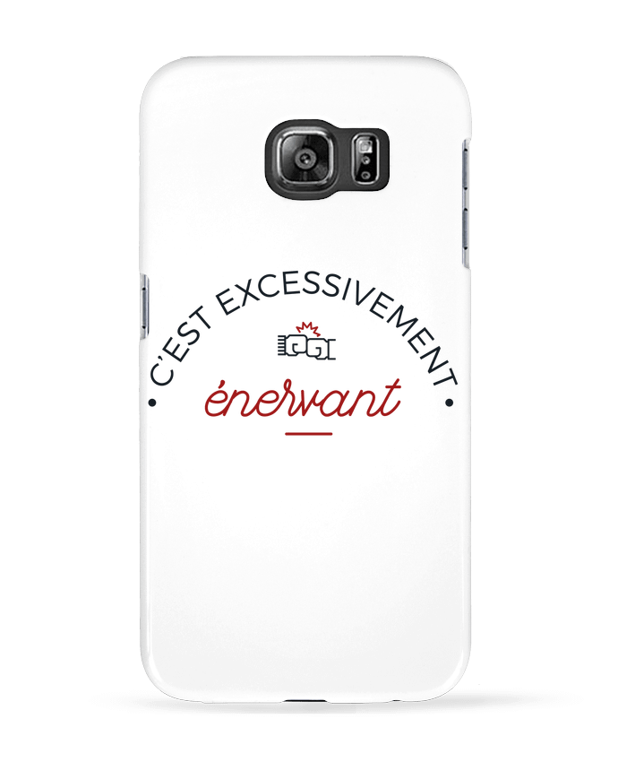 Coque Samsung Galaxy S6 C'est excessivement énervant ! - tunetoo