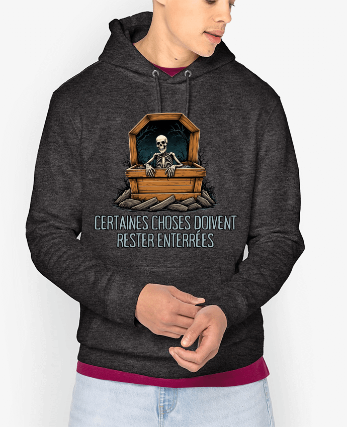 Hoodie Certaines Choses Doivent Rester Enterrées Par Phocea Editions