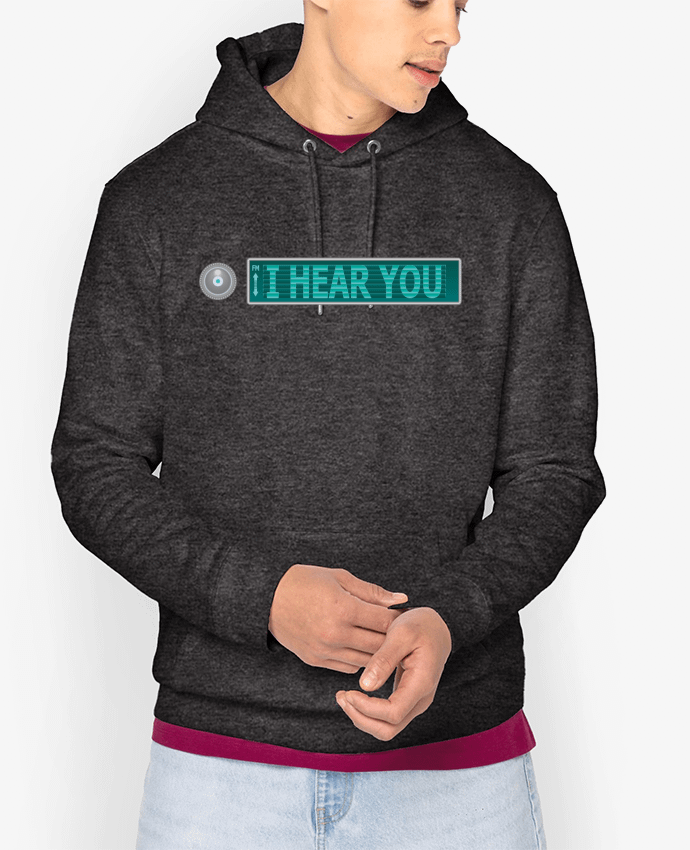 Hoodie I HEAR YOU Par Santiaguen