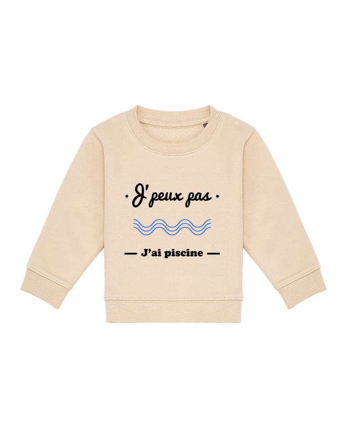 Sweat bébé J'peux pas j'ai piscine, je peux pas par Benichan