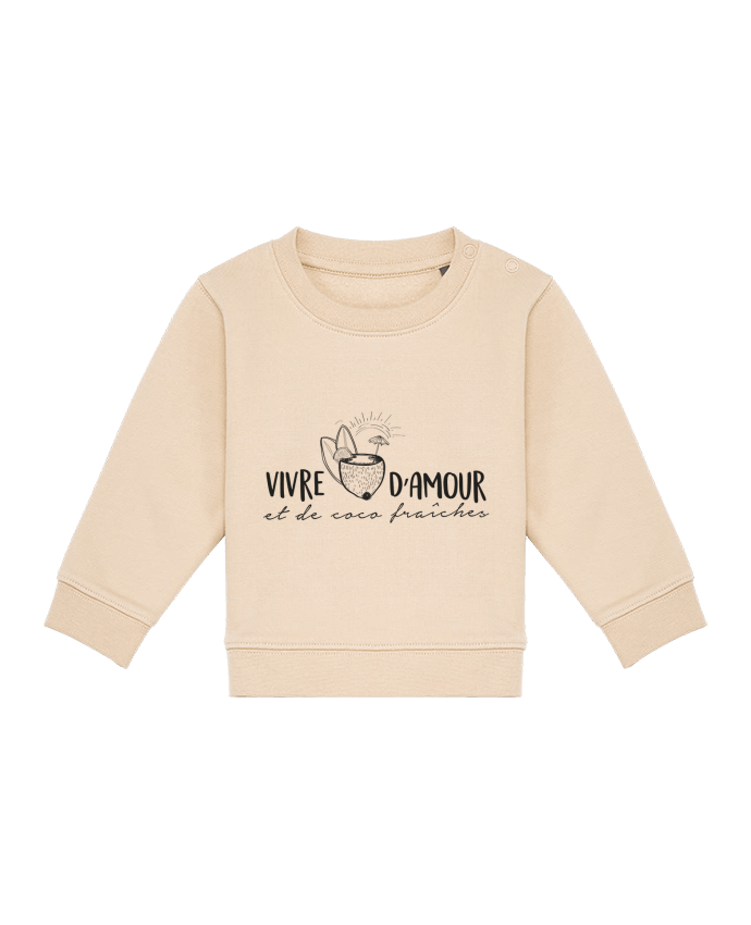 Sweat bébé Vivre d'amour et d'eau fraîche ! par IDÉ'IN