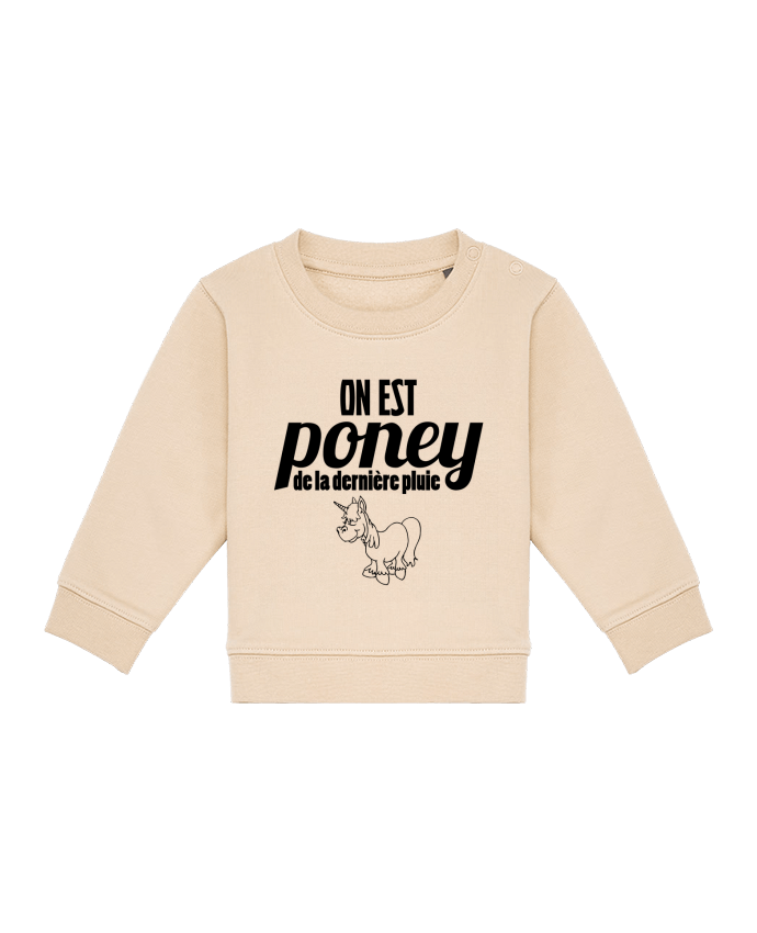 Sweat bébé On est poney de la dernière pluie par tunetoo