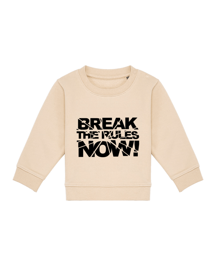 Sweat bébé Break The Rules Now ! par Freeyourshirt.com