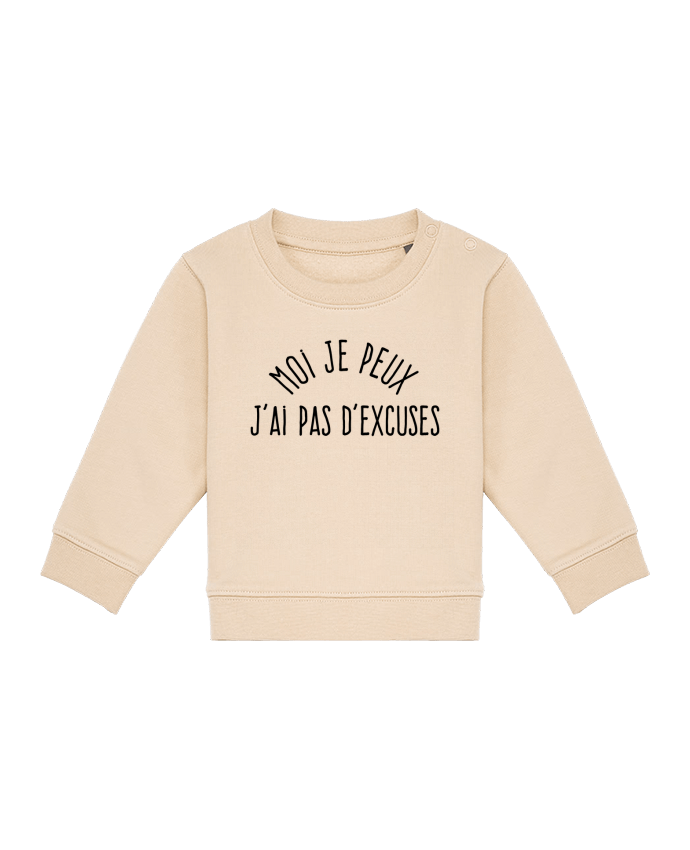 Sweat bébé Moi je peux j'ai pas d'excuses par justsayin