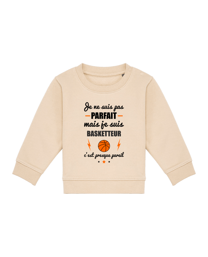 Sweat bébé Je ne suis pas parfait mais je suis basketteur c'est presque pareil par Benichan