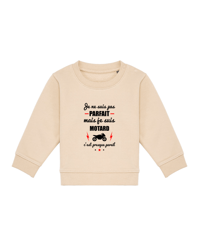 Sweat bébé Je ne suis pas parfait mais je suis motard c'est presque pareil par Benichan
