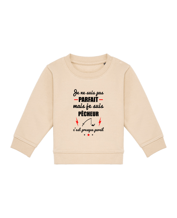 Sweat bébé Je ne suis pas parfait mais je suis pêcheur c'est presque pareil par Benichan