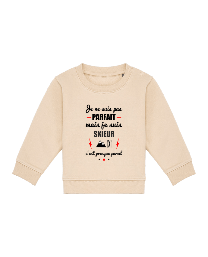 Sweat bébé Je ne suis pas parfait mais je suis skieur c'est presque pareil par Benichan