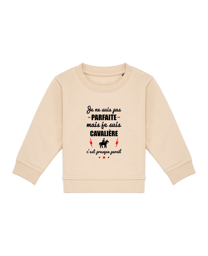 Sweat bébé Je ne suis pas parfaite mais je suis cavalière c'est presque pareil par Benichan