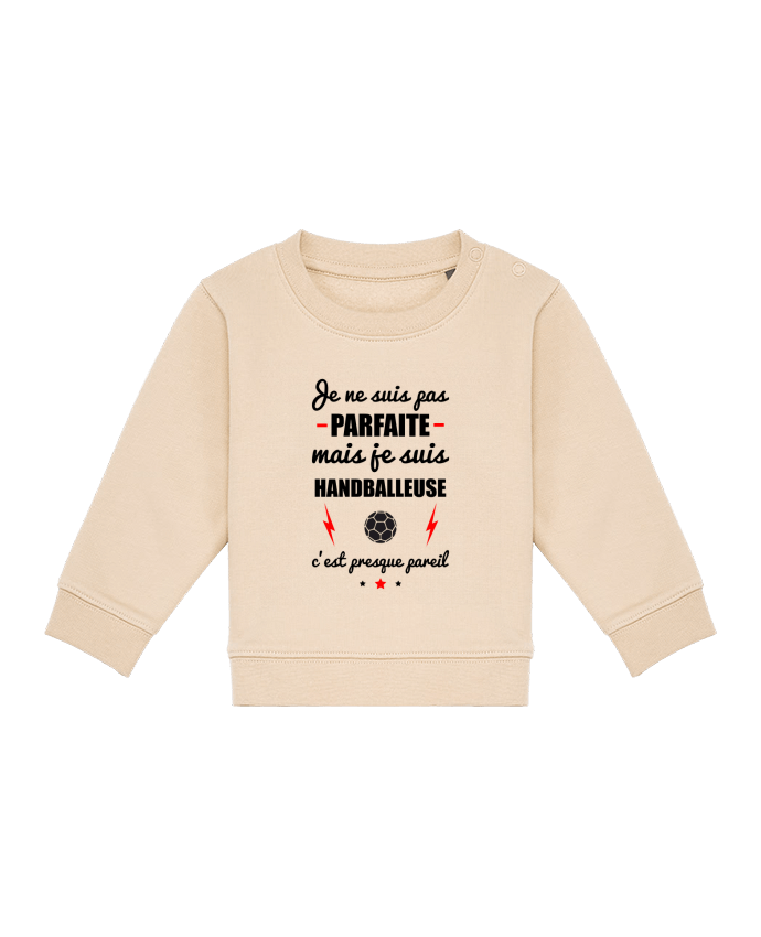 Sweatshirt bébé écoresponsable Je ne suis pas porfaite mais je suis handballeuse c'est presque poreil por Benichan