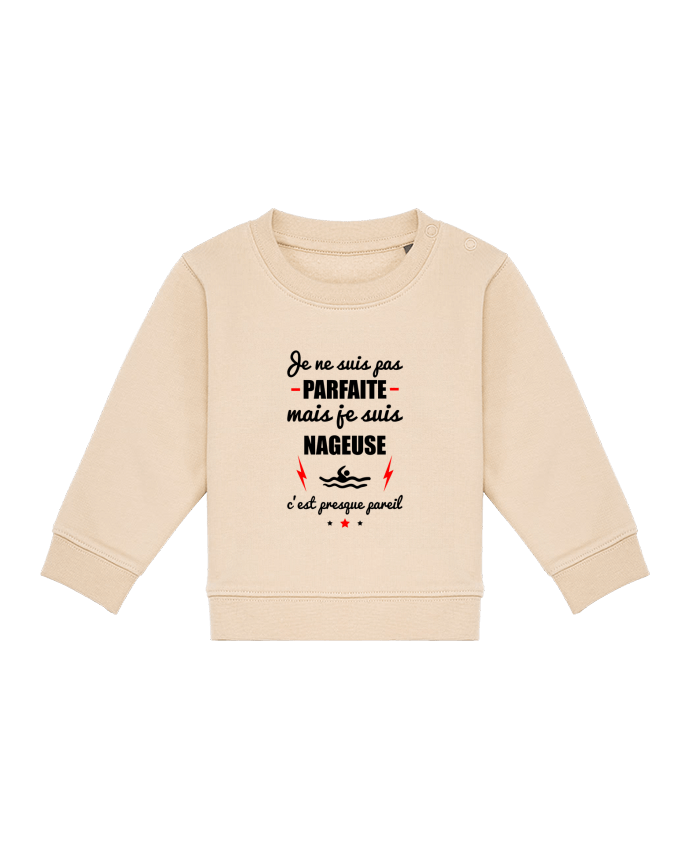 Sweat bébé Je ne suis pas parfaite mais je suis nageuse c'est presque pareil par Benichan