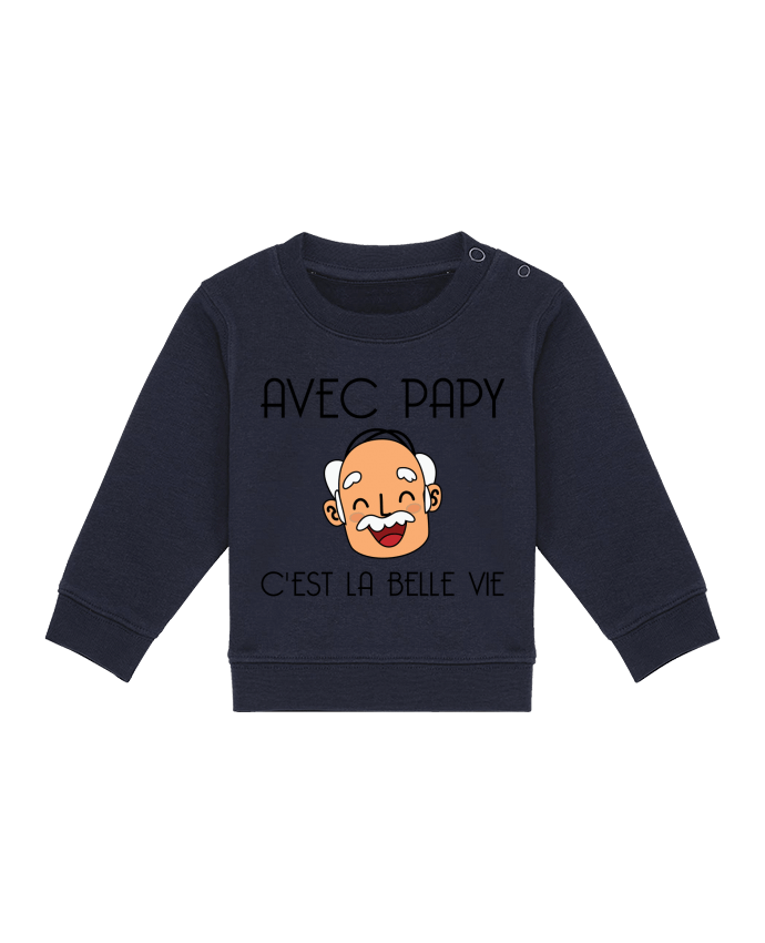 Sweatshirt bébé écoresponsable Avec papy c'est la belle vie ! by tunetoo