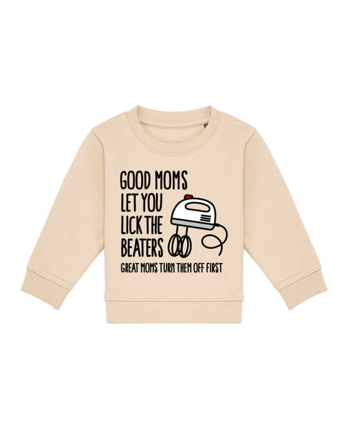 Sweat bébé Good moms let you lick the beaters par LaundryFactory