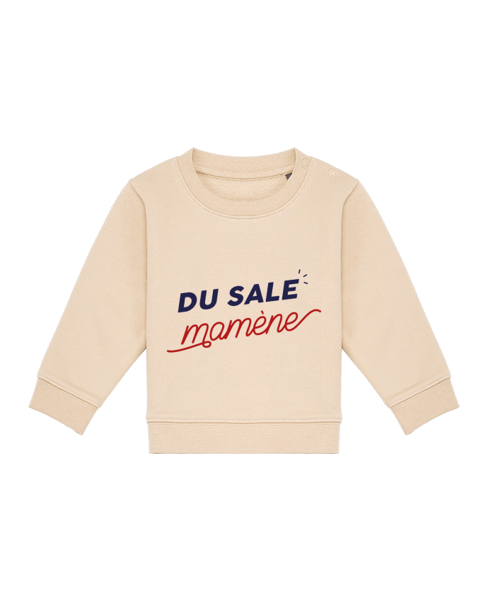 Sweat bébé du sale mamène by Ruuud par Ruuud