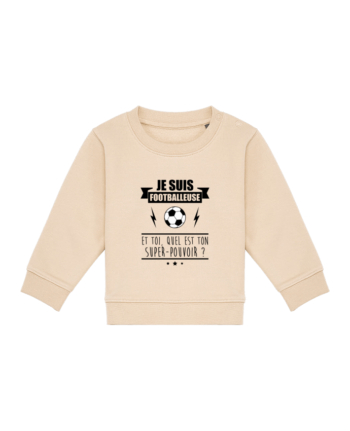 Sweat bébé Je suis footballeuse et toi, quel est ton super-pouvoir ? par Benichan