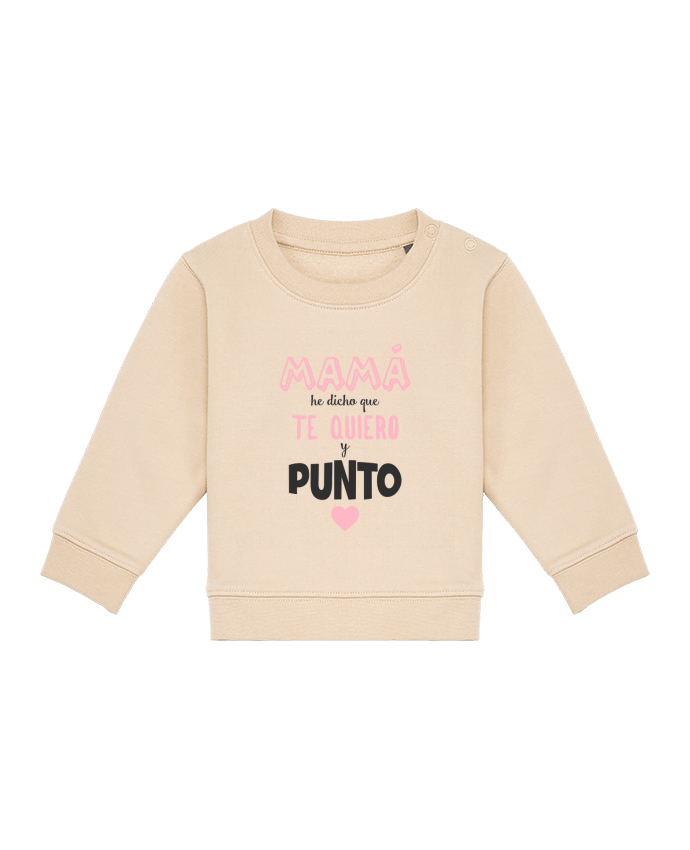 Sweatshirt bébé écoresponsable Mamá he dicho que te quiero y punto por tunetoo
