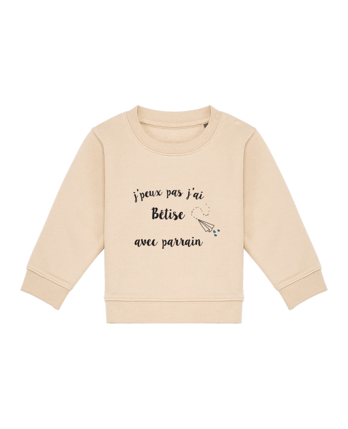 Sweat bébé J'peux pas j'ai bêtise avec parrain par Mila-choux