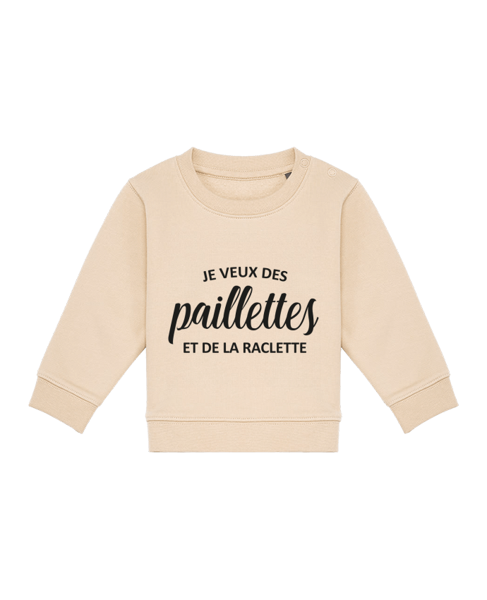 Sweat bébé Je veux des paillettes et de la raclette par FRENCHUP-MAYO