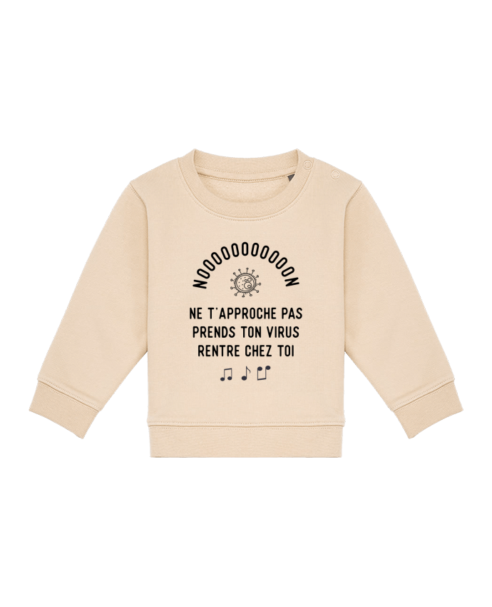 Sweat bébé Prends ton virus rentre chez toi humour corona virus par Original t-shirt