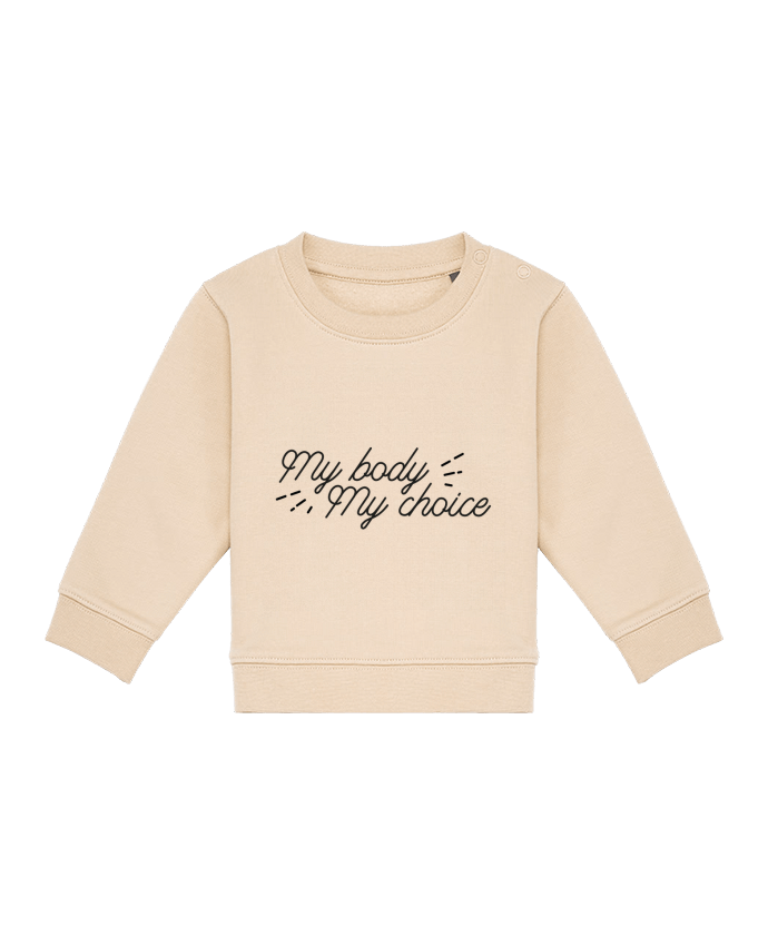Sweat bébé My body my choice par Nana