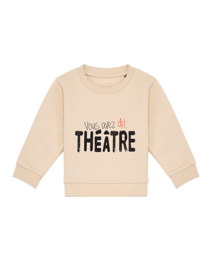 Sweat bébé Vous avez dit Théâtre par berth99