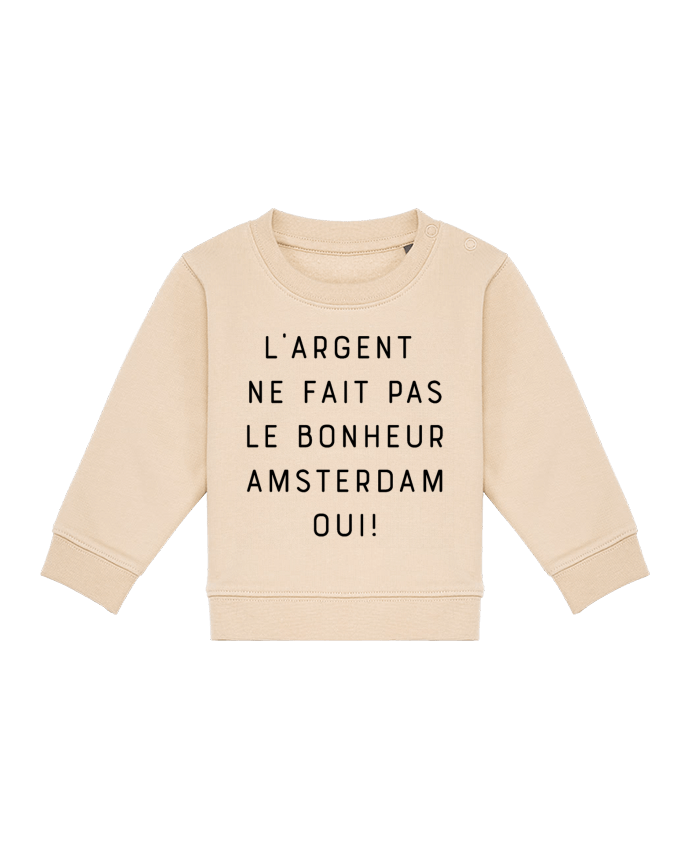 Sweat bébé L'argent ne fait pas le bonheur Amsterdam oui par Emili1