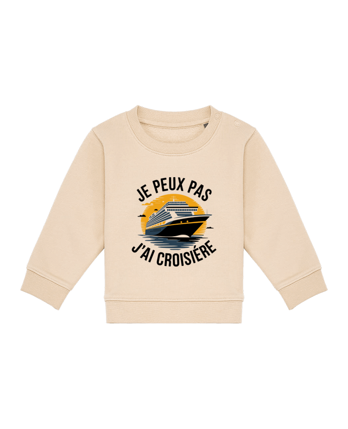 Sweat bébé je peux pas j'ai croisière par bwilfy
