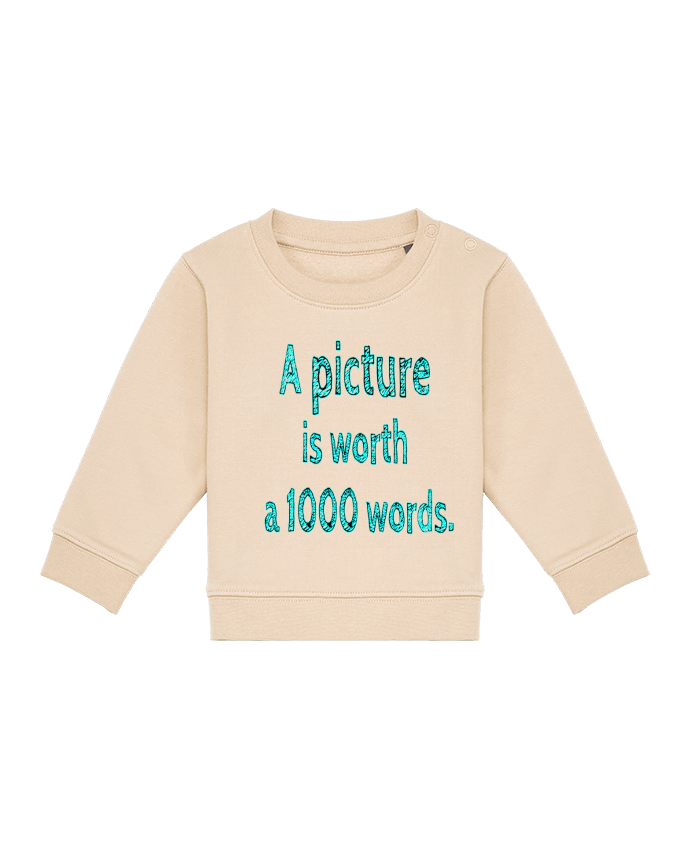 Sweat bébé A picture is worth a thousand words par Excalibur