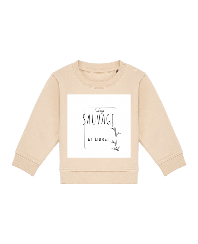 Sweat bébé sage sauvage et libre par AudreyTea