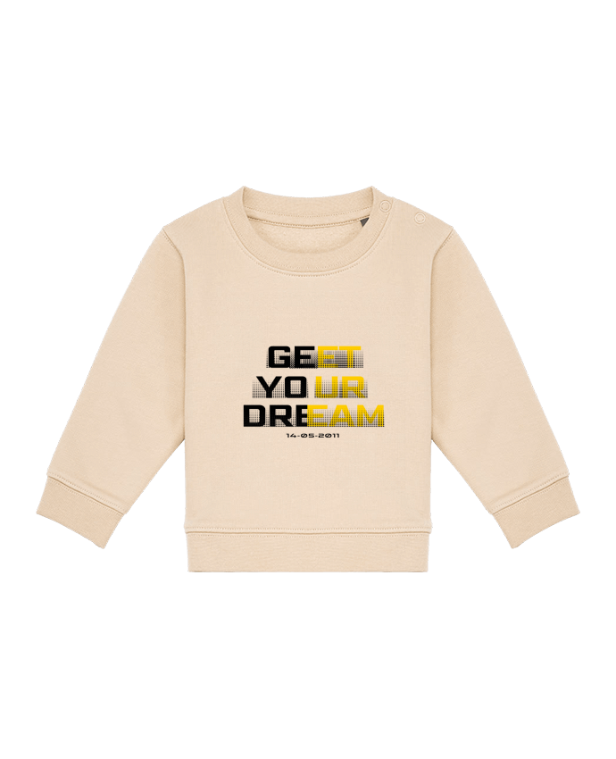 Sweat bébé Get your Dream par TOTOFIK