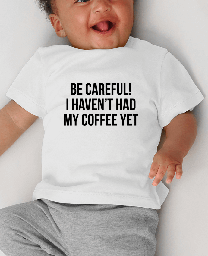 T-shirt bébé Be Careful! I haven't had my coffee yet manches courtes du designer Bichette