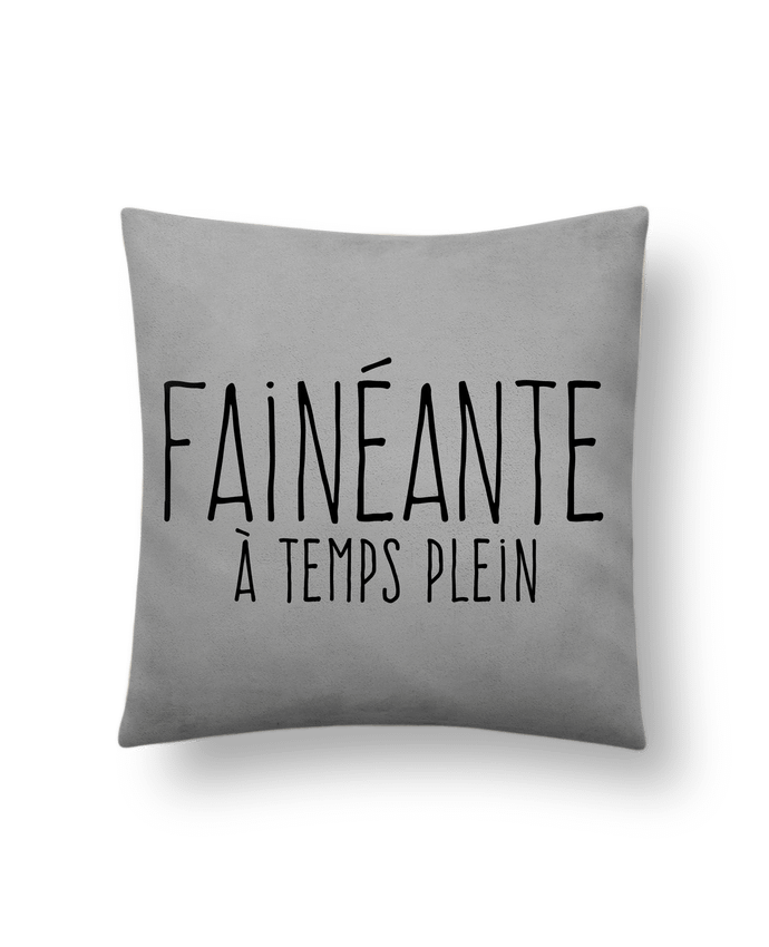 Coussin suédine Fainéante à temps plein par justsayin