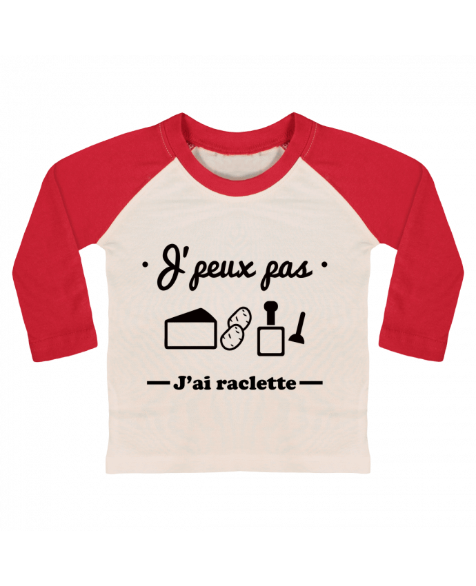 T-shirt baby Baseball long sleeve J'peux pas j'ai raclette by Benichan