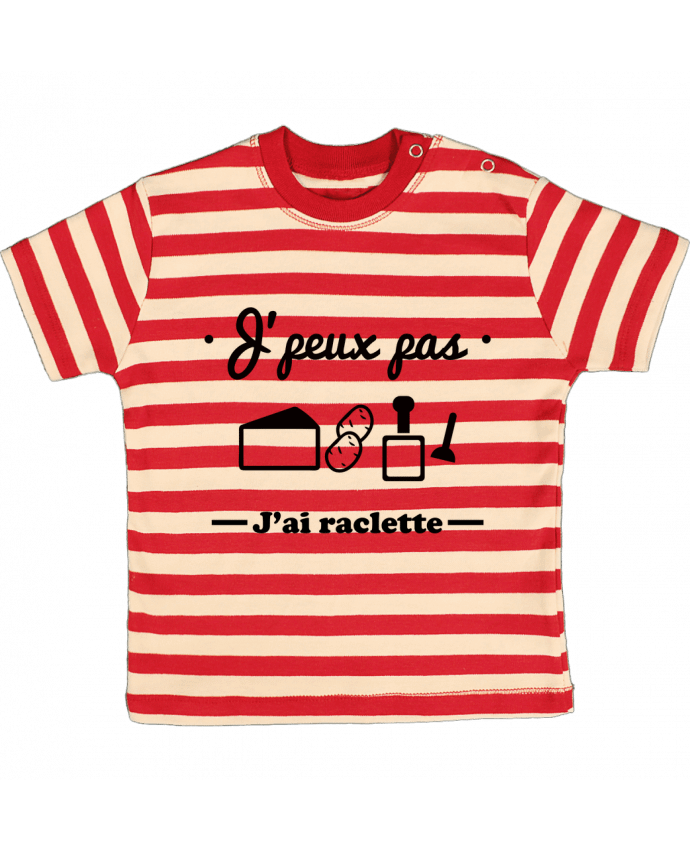 Camiseta Bebé a Rayas J'peux pas j'ai raclette por Benichan