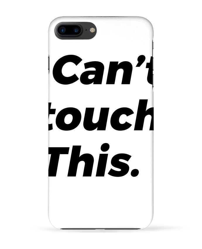 Coque iPhone 7 + can't touch this. par tunetoo