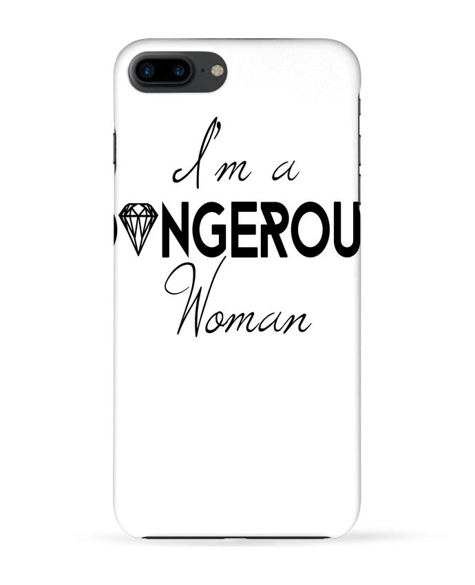 Case 3D iPhone 7+ I'm a dangerous woman by CycieAndThings