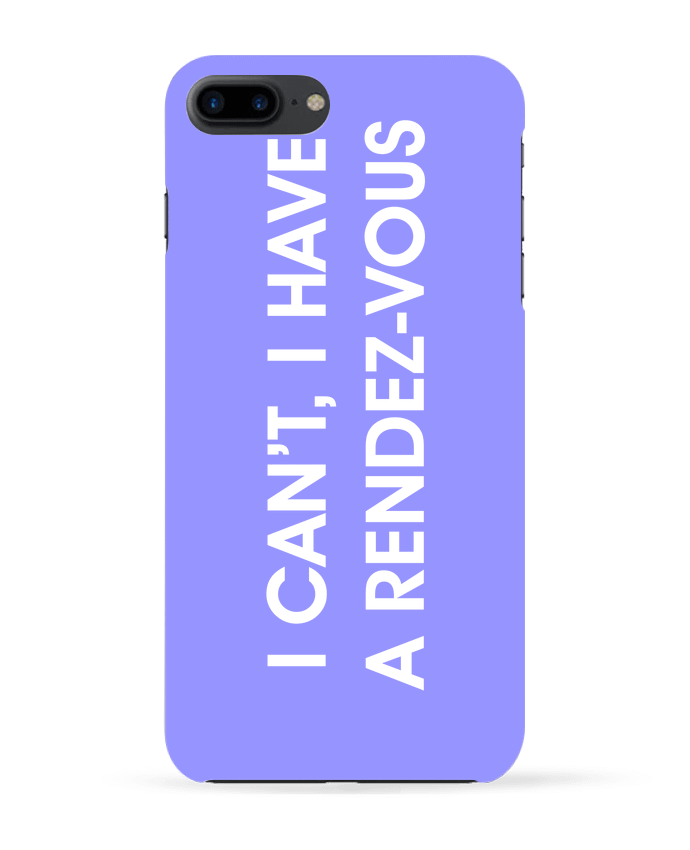 Case 3D iPhone 7+ I can't, I have a rendez-vous by tunetoo