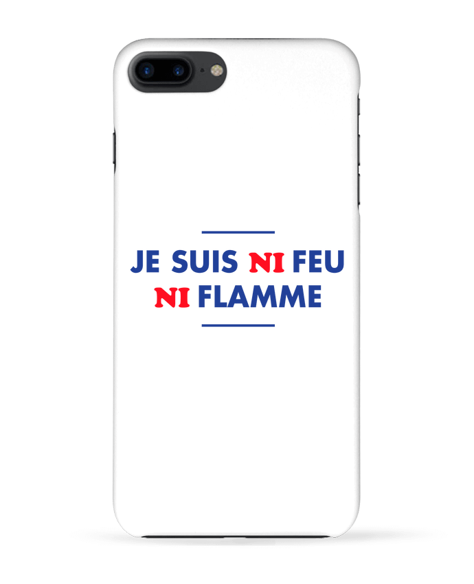 Case 3D iPhone 7+ Je suis ni feu ni flamme by tunetoo