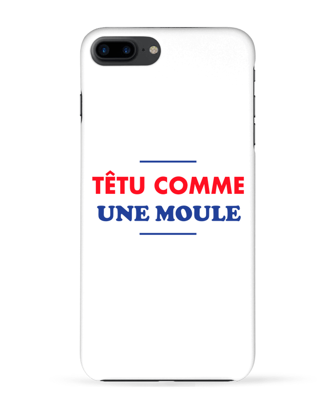 Case 3D iPhone 7+ Têtu comme une moule by tunetoo