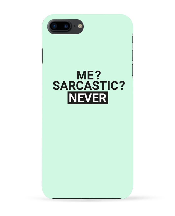 Case 3D iPhone 7+ Me sarcastic ? Never by tunetoo