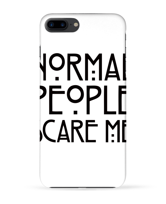 Case 3D iPhone 7+ Normal People Scare Me by Freeyourshirt.com