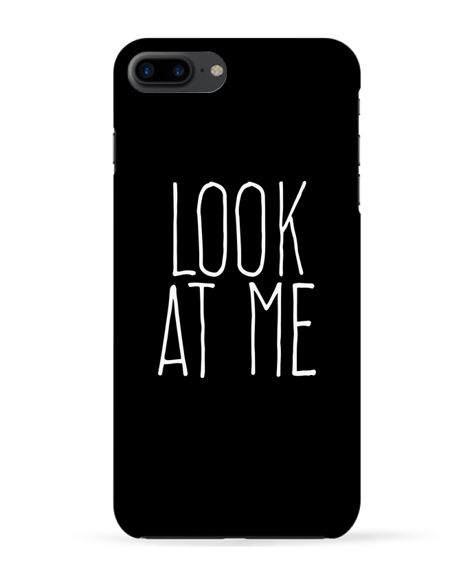 Coque iPhone 7 + Look at me par justsayin
