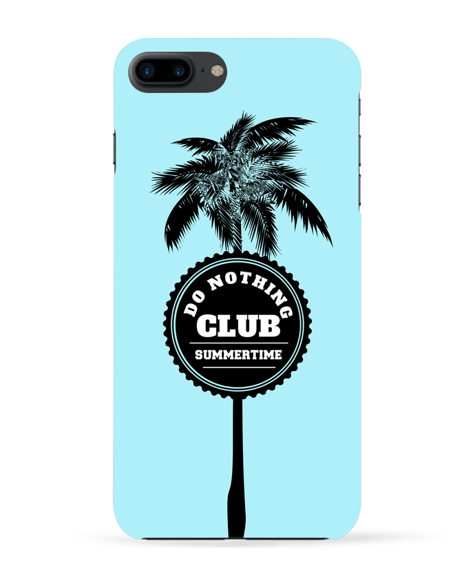 Coque iPhone 7 + Do nothing club - summertime par justsayin