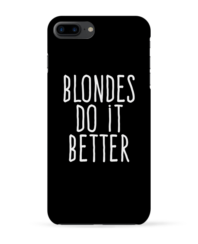 Coque iPhone 7 + Blondes do it better par justsayin
