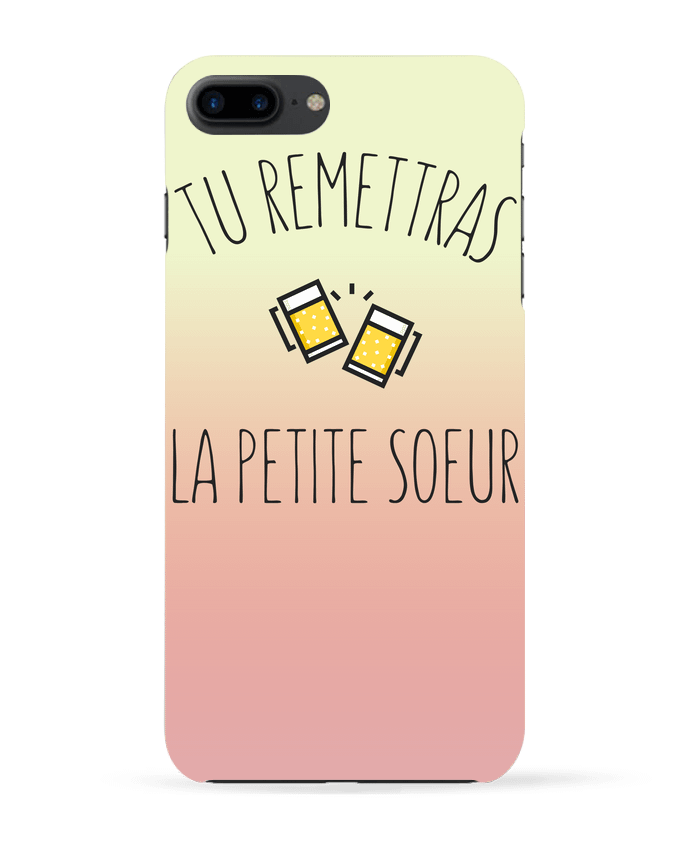 Case 3D iPhone 7+ Tu me remettras la petite soeur by tunetoo