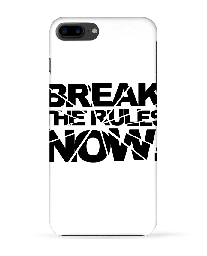 Coque iPhone 7 + Break The Rules Now ! par Freeyourshirt.com