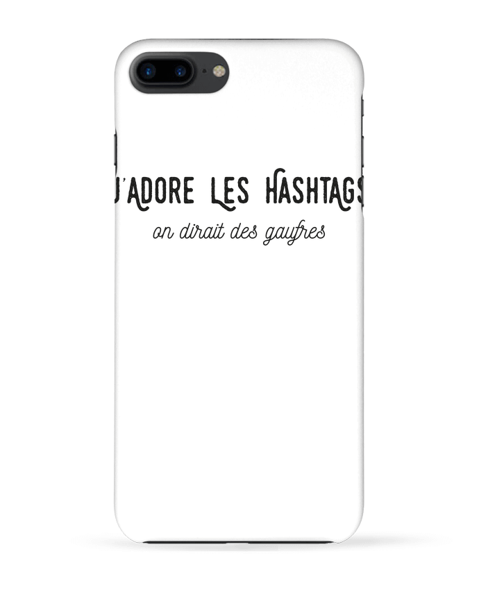 Case 3D iPhone 7+ J'adore les hashtags on dirait des gaufres by Folie douce
