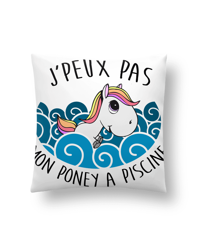 Cushion synthetic soft 45 x 45 cm JE PEUX PAS MON PONEY A PISCINE by FRENCHUP-MAYO
