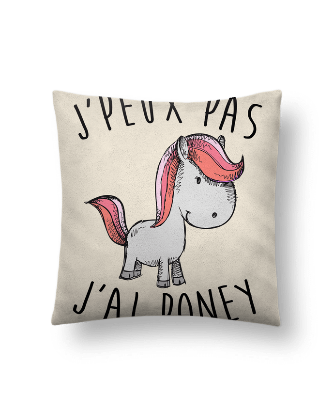 Coussin suédine Je peux pas j'ai poney par FRENCHUP-MAYO